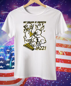 My Brain Is Smooth Like Jazz Tee Shirt