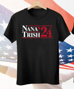 Nana & Trish 2024 Tee Shirt