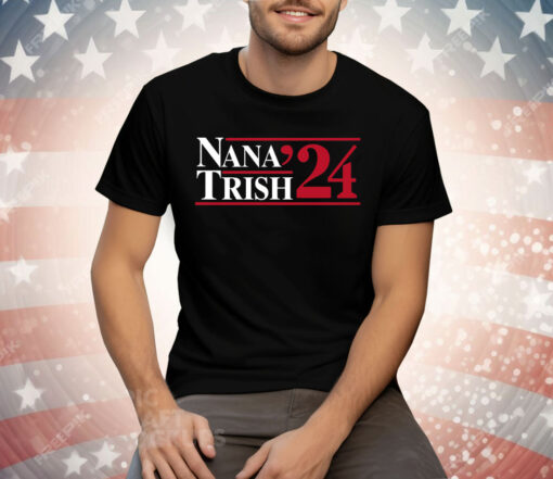 Nana & Trish 2024 Tee Shirt