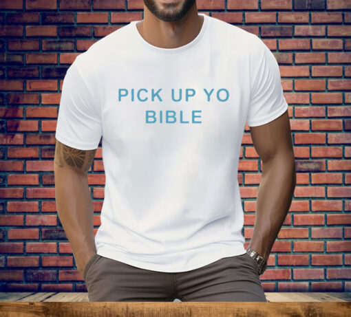 Pick Up Yo Bible Tee Shirt - Image 2