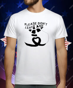 Please Don’t Leave Me Racoon T-Shirt