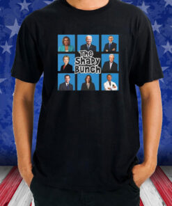 Political Humor Democratic Party The Shady Bunch T-Shirt