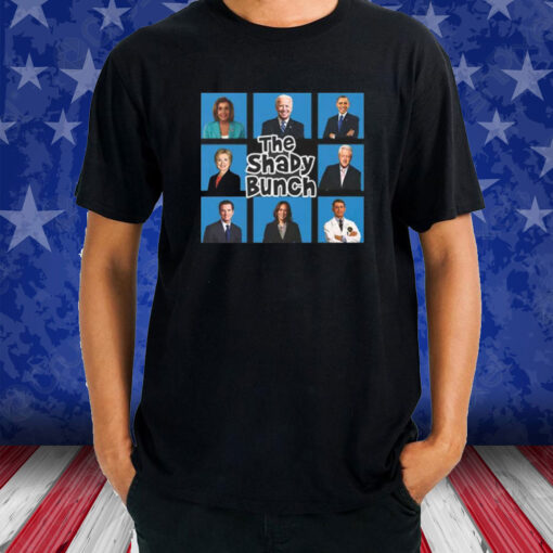 Political Humor Democratic Party The Shady Bunch T-Shirt