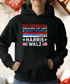 Post-Menopausal Childless Cat Lady Ready To Vote Harris Walz T-Shirt