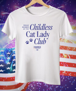 Proud Member Of The Childless Cat Lady Club Tee Shirt