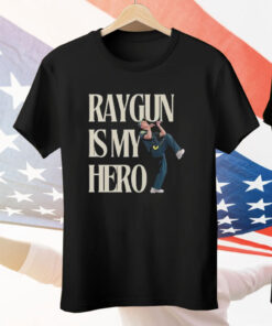 Raygun Is My Hero Tee Shirt