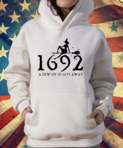 Retro Salem Witch 1692 A Few Of Us Got Away T-Shirt