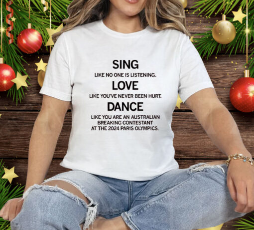 Sing Like No One Is Listening Tee Shirt