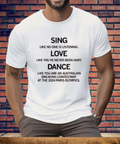 Sing Like No One Is Listening Tee Shirt