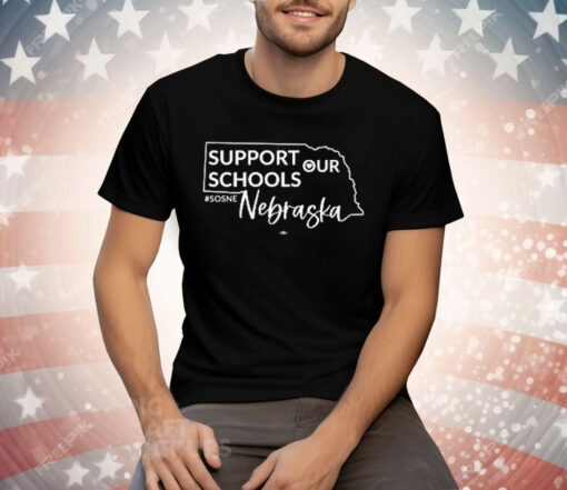 Support Our Schools Nebraska Tee Shirt