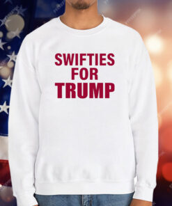 Swifties For Trump Donald Trump President America 2024 T-Shirt