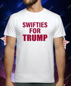 Swifties For Trump Donald Trump President America 2024 T-Shirt