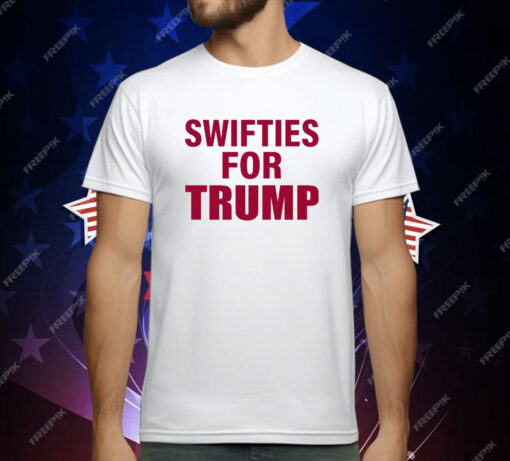 Swifties For Trump Donald Trump President America 2024 T-Shirt