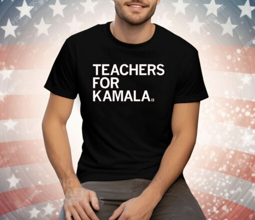 Teachers For Kamala Tee Shirt