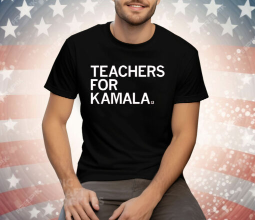 Teachers For Kamala Tee Shirt