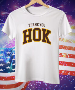 Thank You Hok Tee Shirt