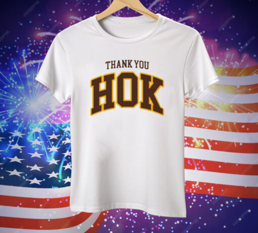 Thank You Hok Tee Shirt