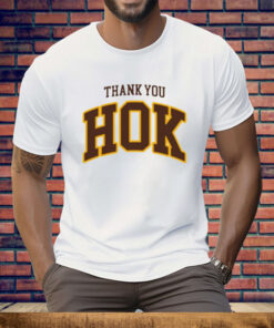 Thank You Hok Tee Shirt