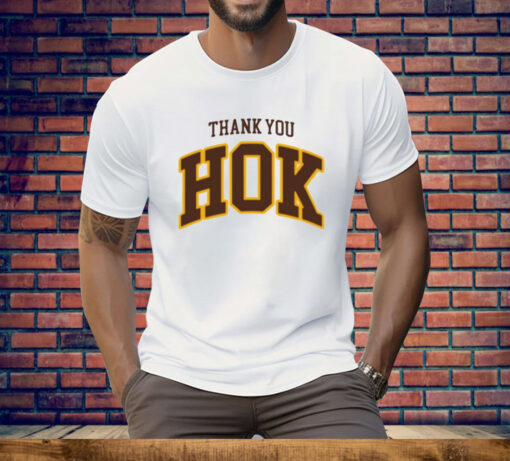 Thank You Hok Tee Shirt