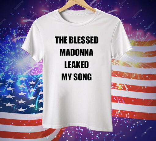 The Blessed Madonna Leaked My Song Tee Shirt