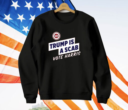 Trump Is A Scab Vote Harris T-Shirt