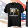 Weinstein Is Innocent Tee Shirt