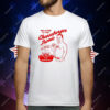 Welcome To The Cheeseburger Picnic A Man’s Gotta Eat T-Shirt