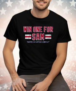 Win One For Sam Tee Shirt