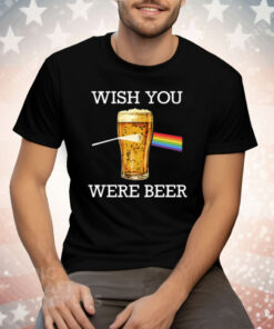 Wish You Were Beer Tee Shirt