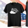 You Will Always Have Me Tee Shirt