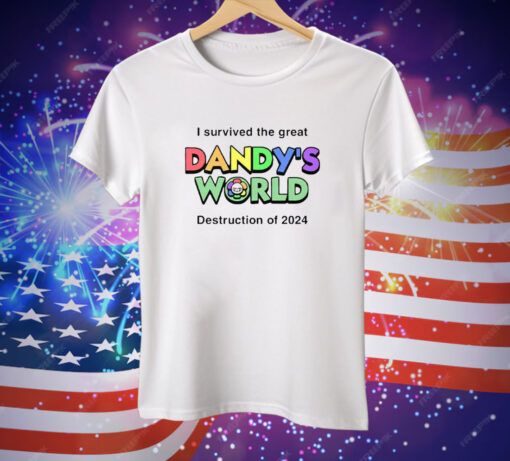 I Survived The Great Dandy’s World Destruction Of 2024 Tee Shirt