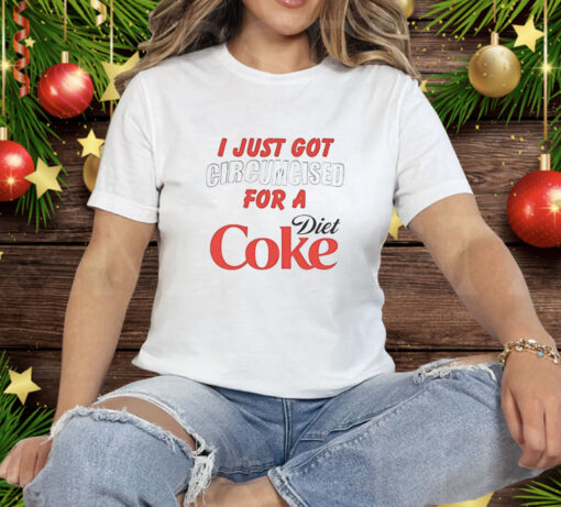 I just got for a Diet Coke Tee Shirt