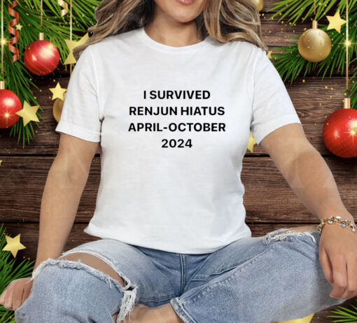 I survived Renjun Hiatus april-october 2024 Tee Shirt