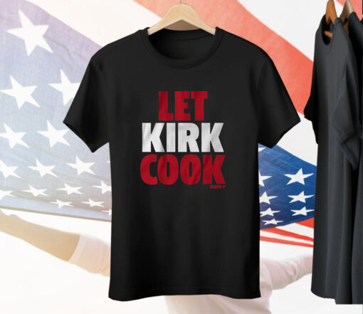 Kirk Cousins Let Kirk Cook Tee Shirt