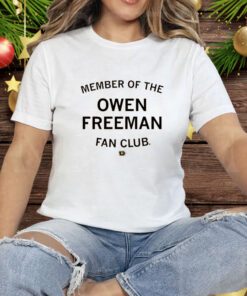 Member of the Owen Freeman Fan Club Tee Shirt