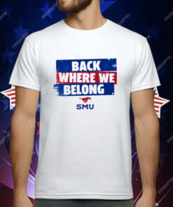 SMU Back Where We Belong T-Shirt