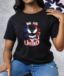 We are united Venom fan lover Tee Shirt