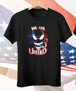 We are united Venom fan lover Tee Shirt