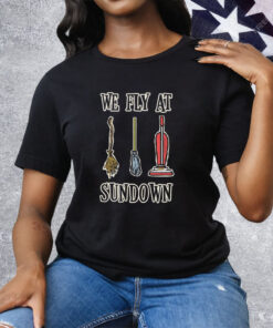 We Fly at Sundown Tee Shirt