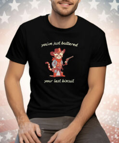 Western cat cowboy you’ve just buttered your last biscuit Tee Shirt