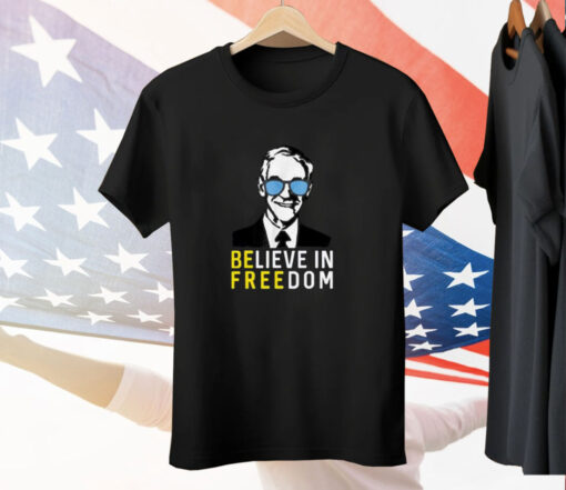 Believe In Freedom Libertarian Ron Paul Tee Shirt