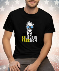 Believe In Freedom Libertarian Ron Paul Tee Shirt