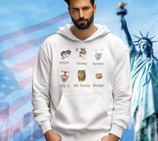 Cat eeper freaky hector silly mr penis burger T-Shirt