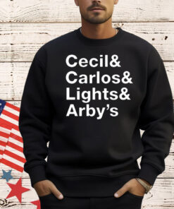 Cecil & Carlos & Lights & Arby’s Shirt