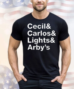 Cecil & Carlos & Lights & Arby’s Shirt