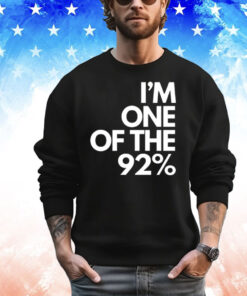 I’m one of the 92% T-Shirt