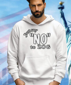 Just say no to zog T-Shirt