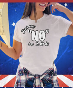 Just say no to zog T-Shirt