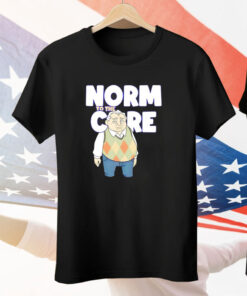 Norm to the care Tee Shirt