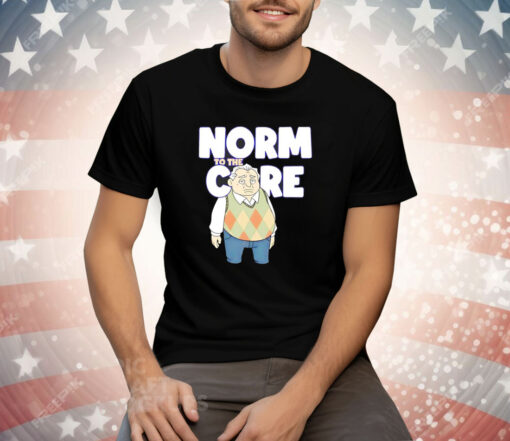 Norm to the care Tee Shirt